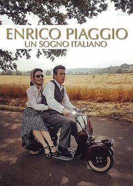 恩里科·比亞喬——義大利之夢 / Enrico Piaggio: Un sogno italiano線上看