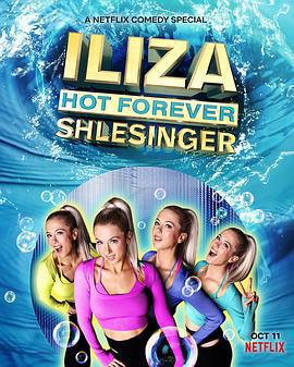 伊麗莎·施萊辛格：永遠火辣辣 / Iliza Shlesinger: Hot Forever線上看