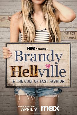 白蘭地赫爾維爾與快時尚的畸形崇拜 / Brandy Hellville & the Cult of Fast Fashion線上看