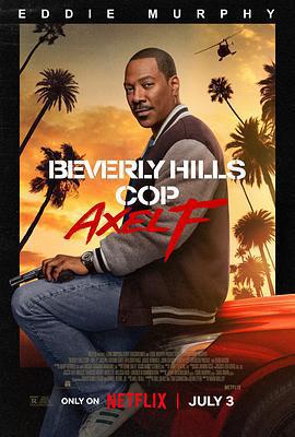 比佛利山超級警探4 / Beverly Hills Cop: Axel F線上看